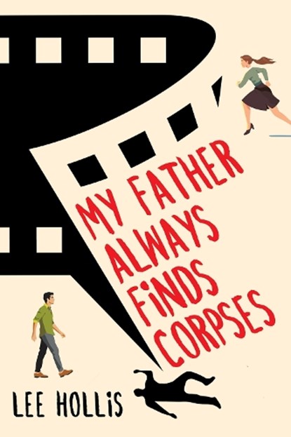 My Father Always Finds Corpses, Lee Hollis - Paperback - 9781496738936