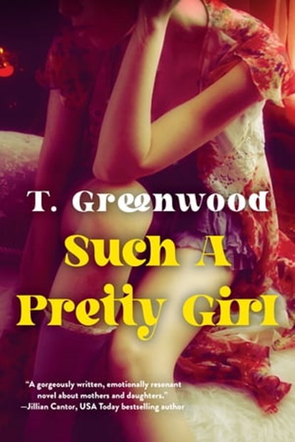 Such a Pretty Girl, T. Greenwood - Ebook - 9781496739346