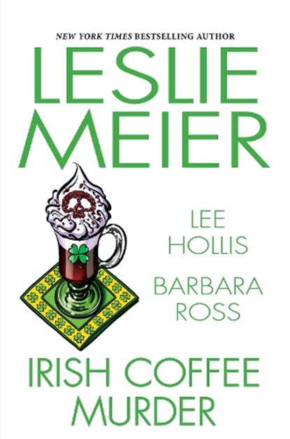 Irish Coffee Murder, Leslie Meier ; Lee Hollis ; Barbara Ross - Gebonden - 9781496740298