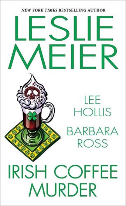 Irish Coffee Murder, Leslie Meier ; Lee Hollis ; Barbara Ross - Paperback - 9781496740304