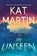 The Unseen, Kat Martin - Gebonden - 9781496744081