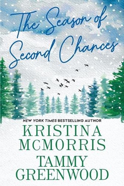 The Season of Second Chances, Kristina Mcmorris ; T. Greenwood - Paperback - 9781496744227
