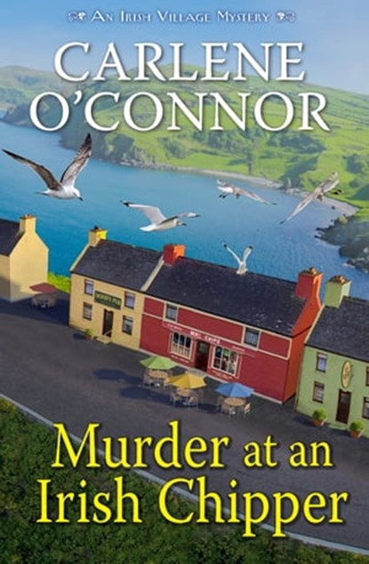 Murder at an Irish Chipper, Carlene O'Connor - Ebook - 9781496744500