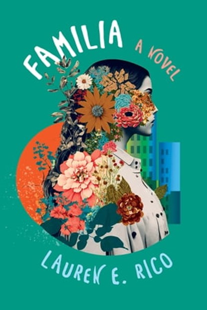 Familia, Lauren E. Rico - Ebook - 9781496744654