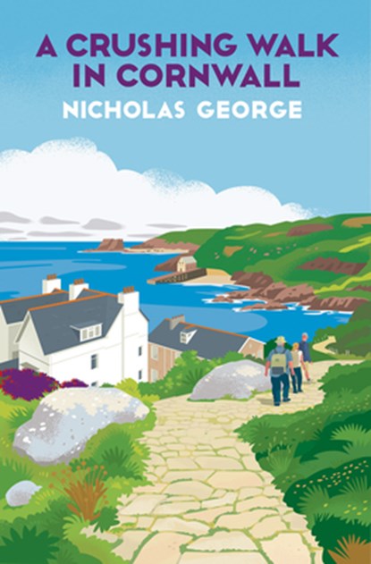 A Crushing Walk in Cornwall, Nicholas George - Gebonden - 9781496745323