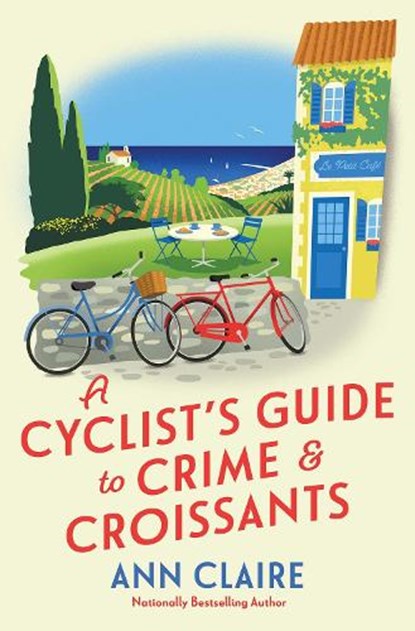 A Cyclist's Guide to Crime & Croissants, Ann Claire - Gebonden - 9781496745682