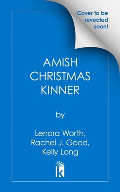 Amish Christmas Kinner, Lenora Worth ; Rachel J. Good ; Kelly Long - Ebook - 9781496747020