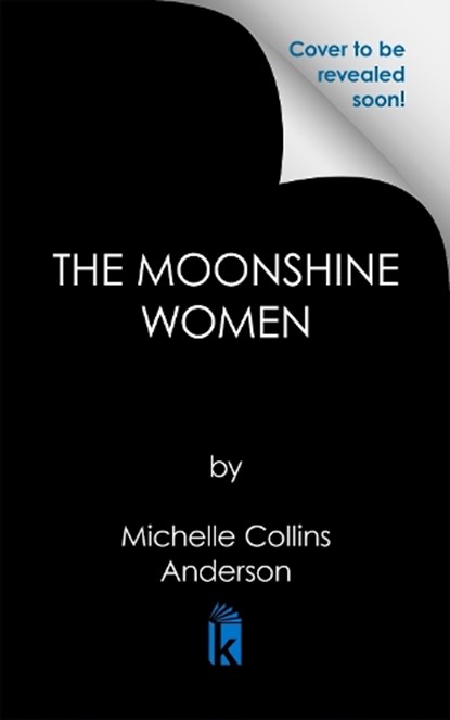 The Moonshine Women, Michelle Collins Anderson - Paperback - 9781496748300