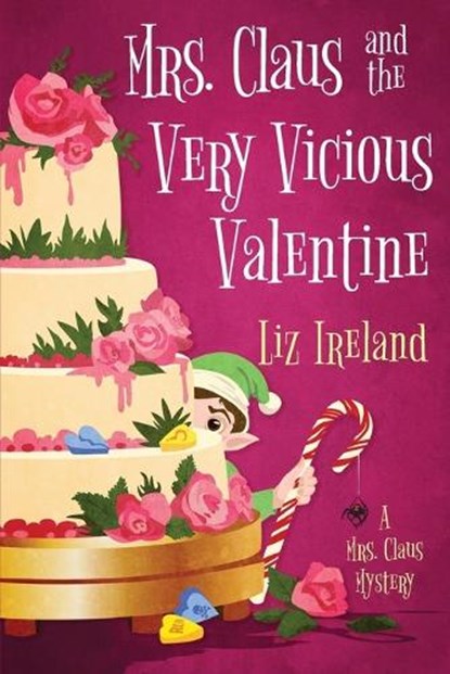 Mrs. Claus and the Very Vicious Valentine, Liz Ireland - Paperback - 9781496748959