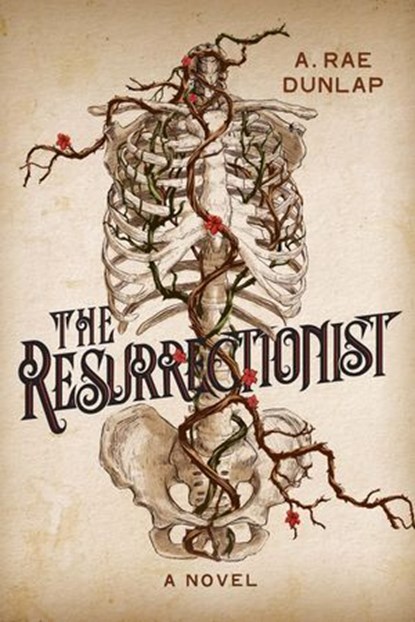 The Resurrectionist, A. Rae Dunlap - Ebook - 9781496750365