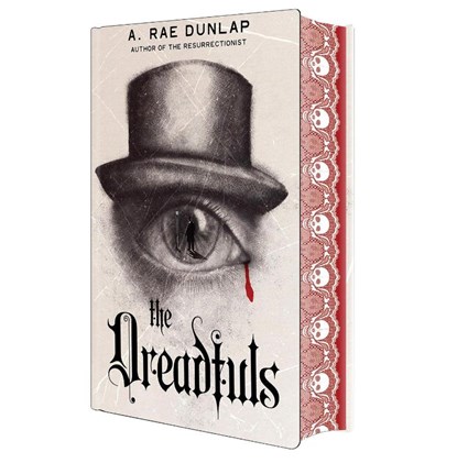 The Dreadfuls: Deluxe Limited Edition, A. Rae Dunlap - Gebonden - 9781496750372