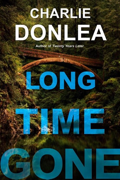 Long Time Gone, Charlie Donlea - Paperback - 9781496751140