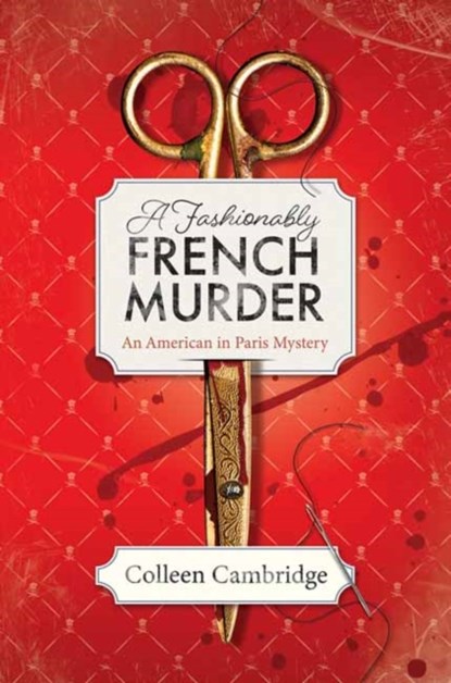A Fashionably French Murder, Colleen Cambridge - Gebonden - 9781496751195