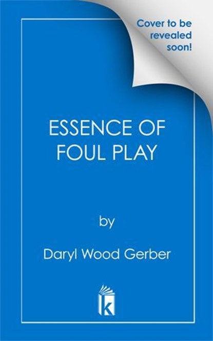 Essence of Foul Play, Daryl Wood Gerber - Ebook - 9781496751515
