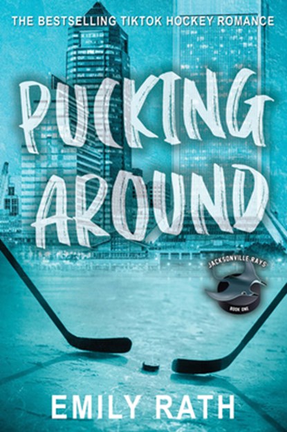 Pucking Around: A Why Choose Hockey Romance, Emily Rath - Paperback - 9781496752406