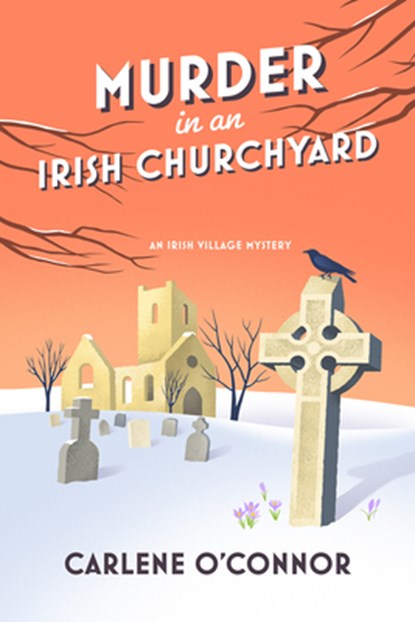 Murder in an Irish Churchyard, Carlene O'Connor - Paperback - 9781496753694