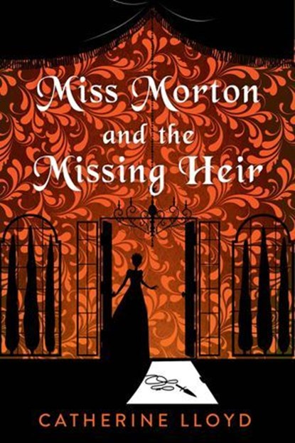 Miss Morton and the Missing Heir, Catherine Lloyd - Ebook - 9781496754981