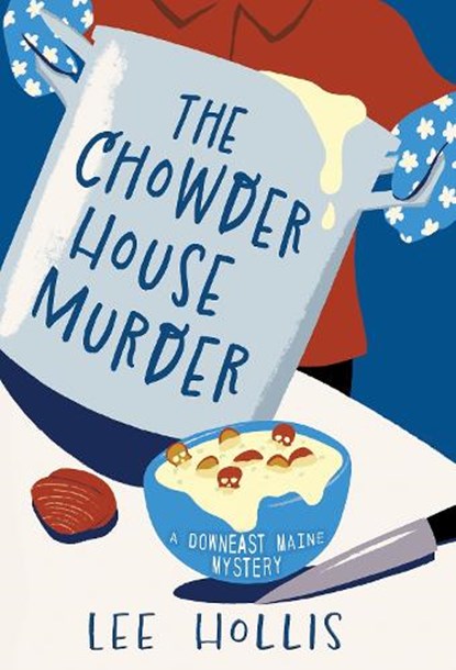 The Chowder House Murder, Lee Hollis - Gebonden - 9781496755056