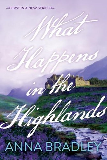 What Happens in the Highlands, Anna Bradley - Paperback - 9781496755209