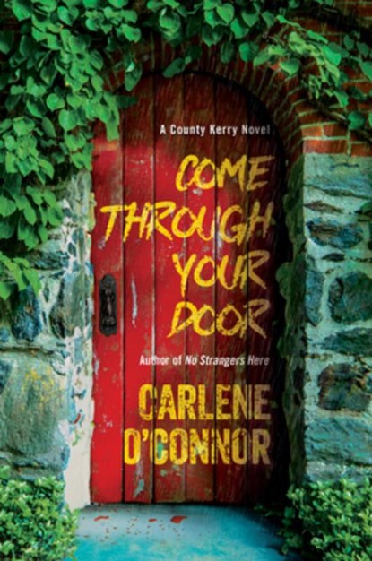 Come Through Your Door, Carlene O'Connor - Gebonden - 9781496755322