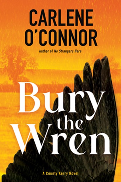 Bury the Wren, Carlene O'Connor - Gebonden - 9781496755353