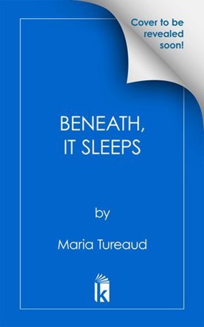 Beneath, It Sleeps, Maria Tureaud - Ebook - 9781496755469