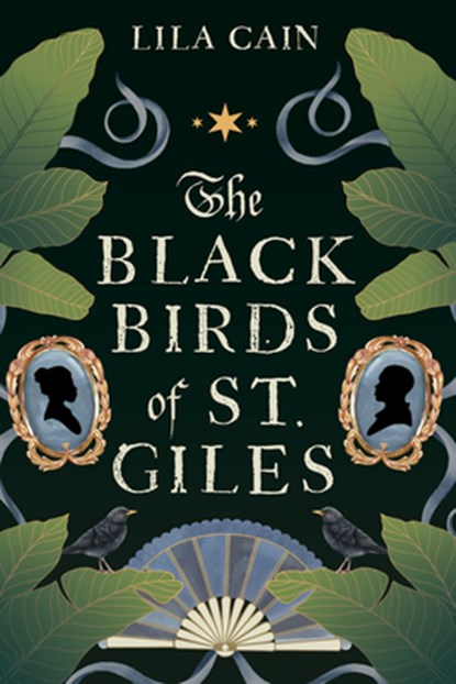 The Blackbirds of St. Giles, Lila Cain - Gebonden - 9781496755629