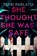 She Thought She Was Safe, Terri Parlato - Gebonden - 9781496755704