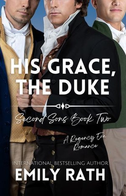 His Grace, the Duke, Emily Rath - Ebook - 9781496756169