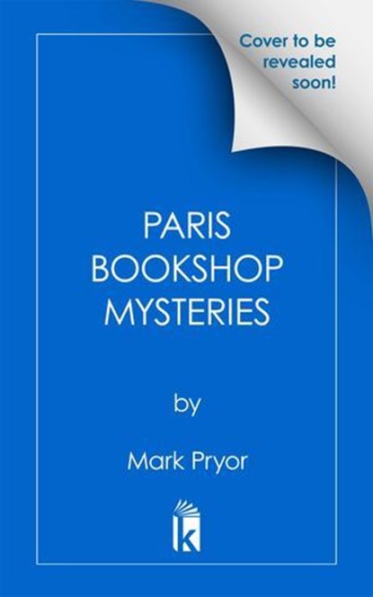 The Most Mysterious Bookshop in Paris, Mark Pryor - Ebook - 9781496756404