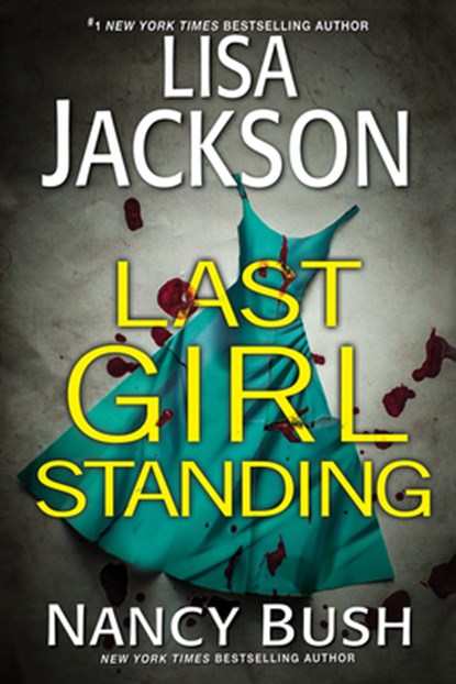 Last Girl Standing, Lisa Jackson ; Nancy Bush - Paperback - 9781496756565