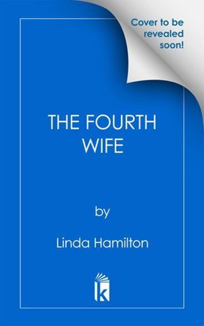 The Fourth Wife, Linda Hamilton - Ebook - 9781496756909
