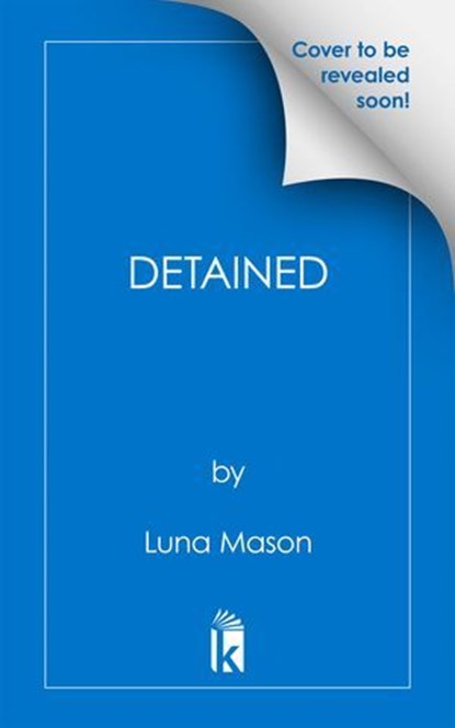 Detained, Luna Mason - Ebook - 9781496757531