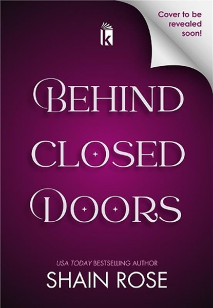 Behind Closed Doors: Deluxe Limited Edition, Shain Rose - Paperback - 9781496758170