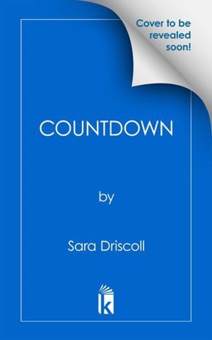 Countdown, Sara Driscoll - Ebook - 9781496758316