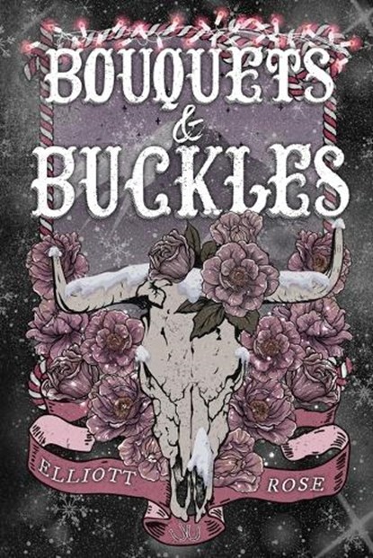 Bouquets and Buckles, Elliott Rose - Paperback - 9781496758910