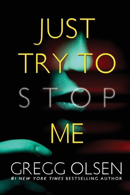Just Try to Stop Me, Gregg Olsen - Paperback - 9781496759733
