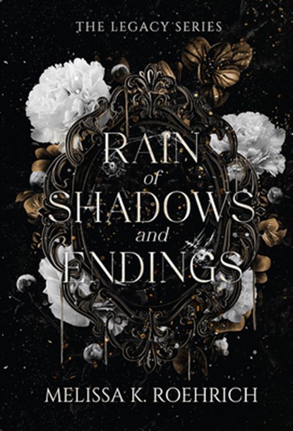 Rain of Shadows and Endings, Melissa K. Roehrich - Paperback - 9781496760333