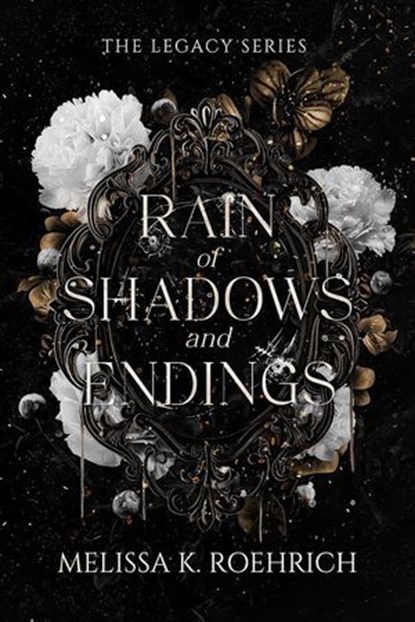 Rain of Shadows and Endings, Melissa K. Roehrich - Ebook - 9781496760371