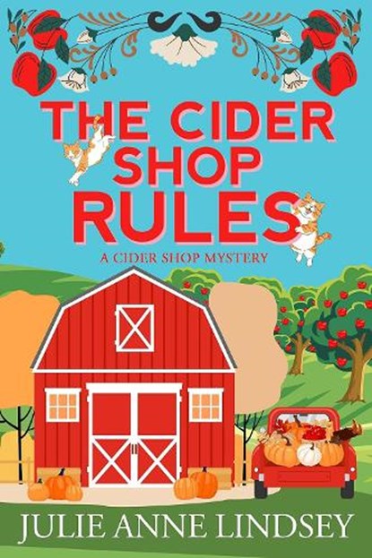 The Cider Shop Rules, Julie Anne Lindsey - Paperback - 9781496761637