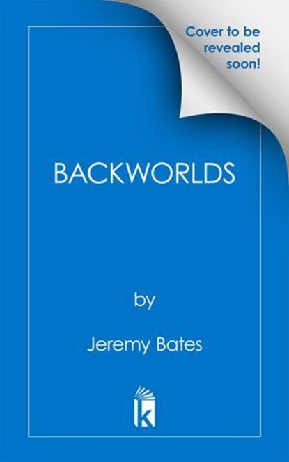 Backworlds, Jeremy Bates - Ebook - 9781496763648