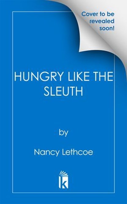 Hungry Like The Sleuth, Nancy Lethcoe - Ebook - 9781496764515