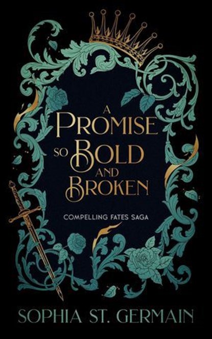 A Promise so Bold and Broken, Sophia St. Germain - Ebook - 9781496764874