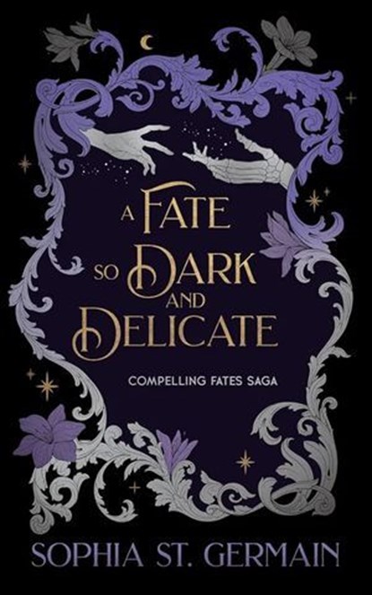 A Fate so Dark and Delicate, Sophia St. Germain - Ebook - 9781496764898