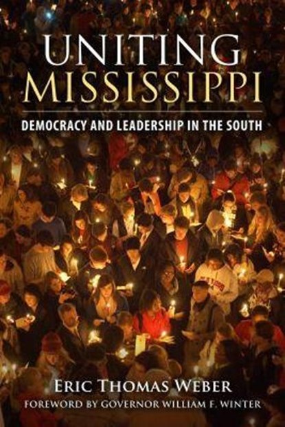 Uniting Mississippi, Eric Thomas Weber - Paperback - 9781496803498