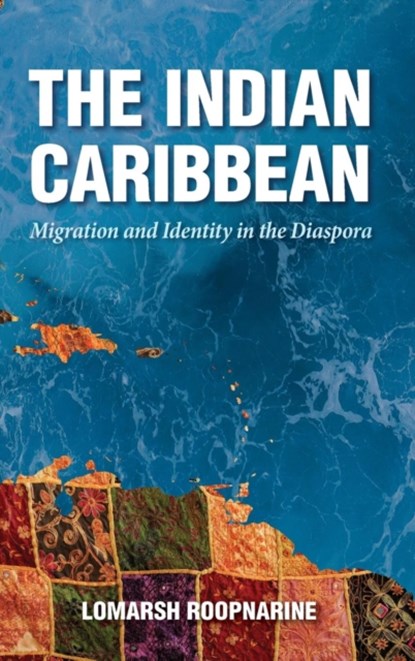 The Indian Caribbean, Lomarsh Roopnarine - Gebonden - 9781496814388