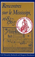 Rencontres sur le Mississipi, 1682-1763 | Buzhardt, Gail Alexander ; Hawthorne, Margaret | 