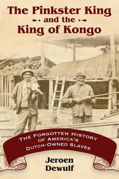 The Pinkster King and the King of Kongo, Jeroen Dewulf - Paperback - 9781496820273