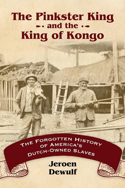 The Pinkster King and the King of Kongo, Jeroen Dewulf - Paperback - 9781496820273