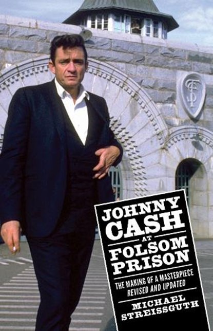 Johnny Cash at Folsom Prison, Michael Streissguth - Paperback - 9781496824905
